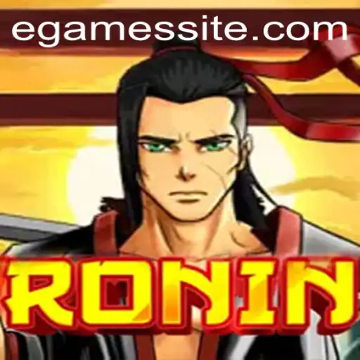 Explore the Thrilling World of Ronin: The Cutting-Edge EGames Experience