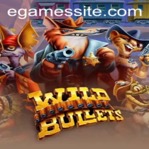 Discovering the Thrills of WildBullets in the EGames Universe